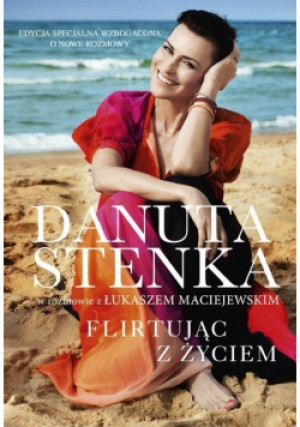 Flirtując z życiem - Danuta Stenka - książka  wyd. 2018