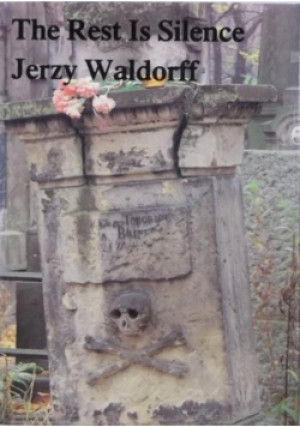 The Rest Is Silence - Jerzy Waldorff - książka  wyd. 1988