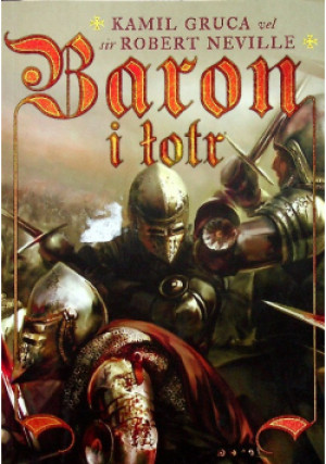 Baron i łotr - Kamil Gruca - książka historyczna wyd. 2011