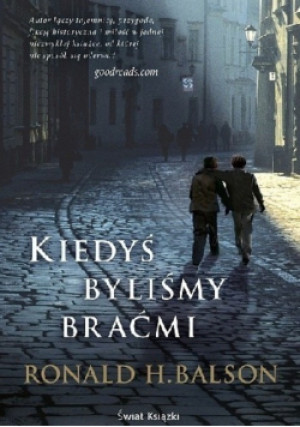 Kiedyś byliśmy braćmi - Ronald H. Balson - książka  wyd. 2014