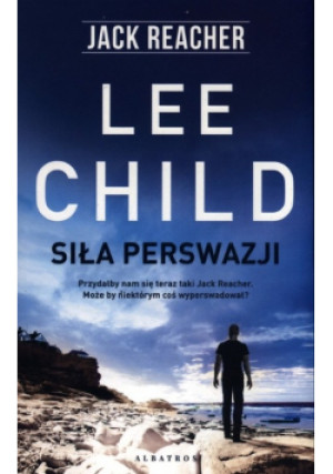 Jack Reacher Siła perswazji - Lee Child - książka  wyd. 2022