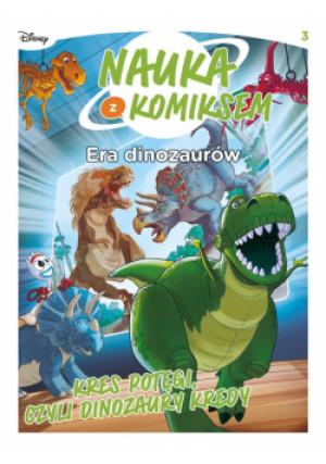 Nauka z komiksem. Era dinozaurów T.3 Kres potęgi.. - Broccoli Stefano, Olivieri Jacopo - książka  wyd. 2024