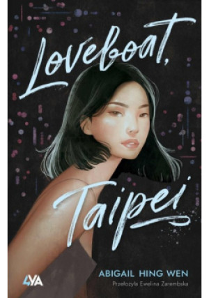 Loveboat, Taipei - Abigail Hing Wen - książka  wyd. 2024