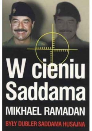 W cieniu Saddama - Mikhael Ramadan - książka  wyd. 2001