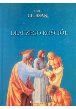 Dlaczego Kościół - Lugi Giussani - książka  wyd. 2004