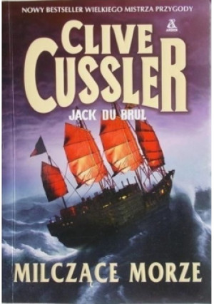 Milczące morze - Clive Cussler, Jack Du Brul - książka  wyd. 2010