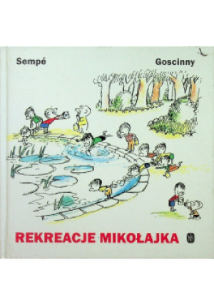 Rekreacje Mikołajka - Jean-Jacques Sempe, Renee Goscinny - książka  wyd. 1996