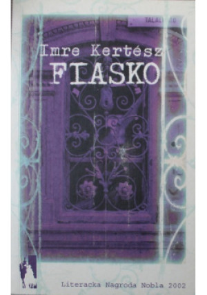 Fiasko - Imre Kertesz - książka  wyd. 2003