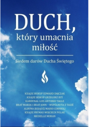 Duch który umacnia miłość - książka  wyd. 2017