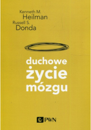 Duchowe życie mózgu - Kenneth M. Heilman, Russell S. Donda - książka  wyd. 2019
