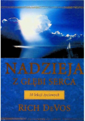 Nadzieja z głebi serca - Rich DeVos - książka  wyd. 2002
