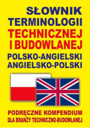 Słownik terminologii technicznej i budowlanej polsko-angielski angielsko-polski - Jacek Gordon - książka  wyd. 2014