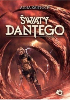 Światy Dantego - Anna Kańtoch - książka fantasy wyd. 2015