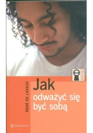 Jak odważyć się być sobą - Rene de Lassus - książka  wyd. 2007