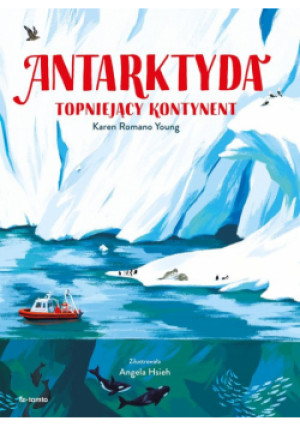 Antarktyda - Karen Romano Young - książka  wyd. 2024