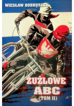 Żużlowe ABC Tom II - Wiesław Dobruszek - książka  wyd. 2004