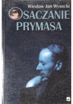 Osaczanie prymasa - Wiesław Jan Wysocki - książka  wyd. 2002