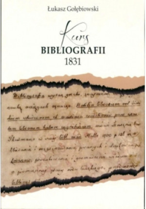 Kurs bibliografii 1831 - Łukasz Gołębiowski - książka historyczna wyd. 2017