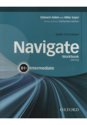 Navigate Intermediate B1+ Workbok With Key + CD - Mike Sayer - książka  wyd. 2015
