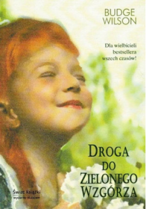 Droga do zielonego wzgórza - Budge Wilson - książka  wyd. 2009