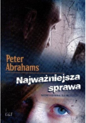 Najważniejsza sprawa - Abrahams Peter - książka historyczna wyd. 2013