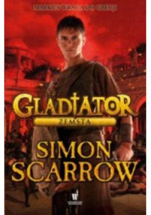 Gladiator Zemsta - Simon Scarrow - książka fantasy wyd. 2016