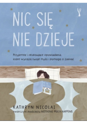 Nic się nie dzieje - Kathryn Nicolai - książka  wyd. 2020
