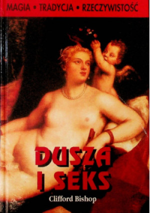 Dusza i seks - Clifford Bishop - książka  wyd. 1997