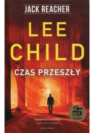Jack Reacher Czas przeszły - Lee Child - książka  wyd. 2019