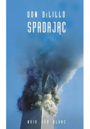 Spadając - Don DeLillo - książka  wyd. 2008