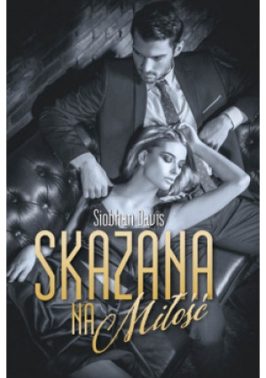 Skazana na Miłość - Davis Siobhan - książka  wyd. 2021