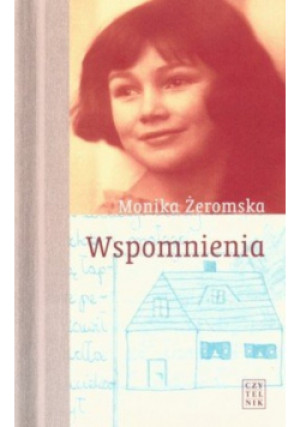 Żeromska Wspomnienia - Monika Żeromska - książka  wyd. 2007