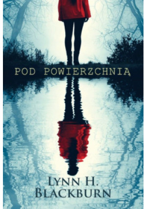 Pod powierzchnią - Lynn H. Blackburn - książka  wyd. 2020