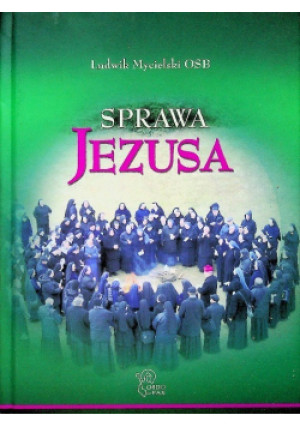 Sprawa jezusa - Ludwik Mycielski - książka  wyd. 2017