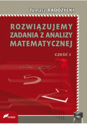 Rozwiązujemy zadania z analizy matematycznej Część 1 - Tomasz Radożycki - książka  wyd. 2010