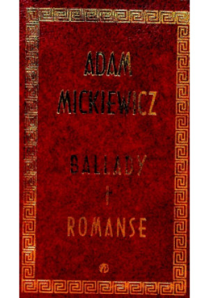 Ballady i romanse - Adam Mickiewicz - książka historyczna wyd. 1998