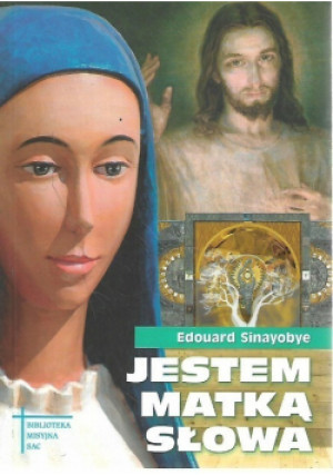 Jestem Matką słowa - Edouard Sinayobye - książka  wyd. 2015