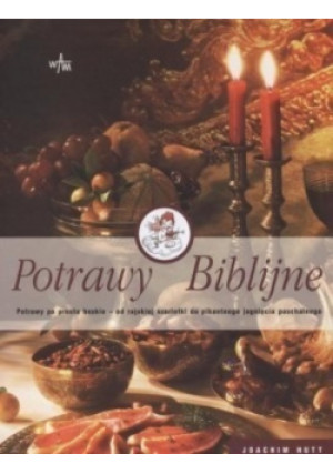 Potrawy biblijne - Joachim Hutt - książka  wyd. 2005