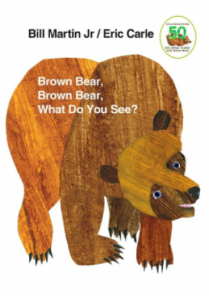 Brown Bear, Brown Bear, What Do You See? - Eric Carle, Bill Martin - książka  wyd. 2004
