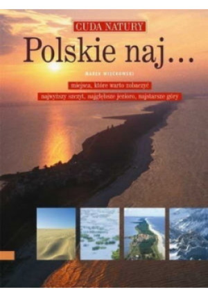 Cuda natury Polskie naj... - Marek Więckowski - książka  wyd. 2001