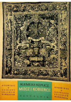Miecz i kobierce - Klemens Kęplicz - książka historyczna wyd. 1955