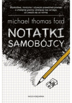 Notatki samobójcy - Michael Thomas Ford - książka  wyd. 2022