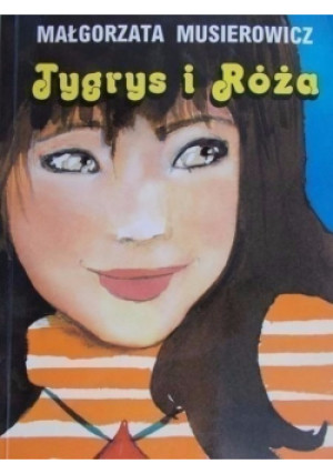 Tygrys i Róża - Małgorzata Musierowicz - książka  wyd. 1999