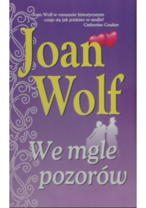 We mgle pozorów - Joan Wolf - książka  wyd. 2006