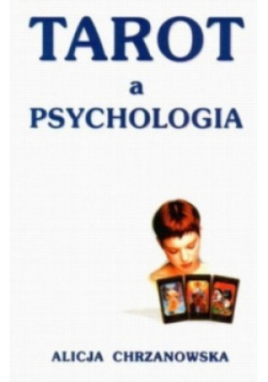 Tarot a psychologia - Alicja Chrzanowska - książka  wyd. 1999
