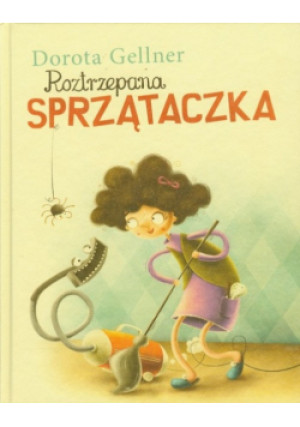 Roztrzepana sprzątaczka - Dorota Gellner - książka  wyd. 2012