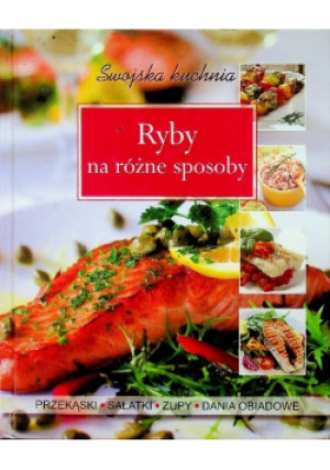 Ryby na różne sposoby - książka  wyd. 2010