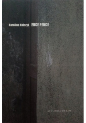 Ence Pence - Karolina Kulczyk - książka  wyd. 2010