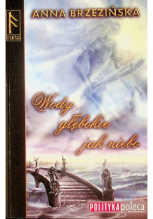 Wody głębokie jak niebo - Anna Brzezińska - książka fantasy wyd. 2005