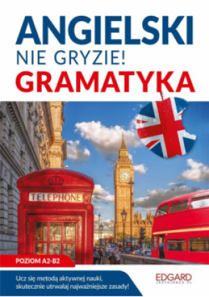 Angielski. Nie gryzie! Gramatyka - Kujawa Katarzyna - książka  wyd. 2022
